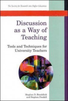 Discussion as a Way of Teaching - Stephen Brookfield, Stephen Preskill