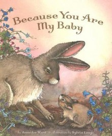 Because You Are My Baby - Jennifer Ward