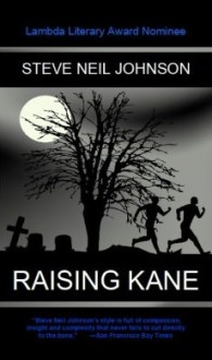 Raising Kane - Steve Neil Johnson