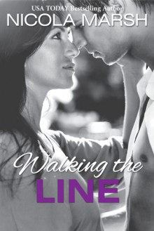 Walking the Line - Nicola Marsh