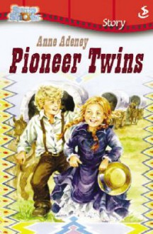 Pioneer Twins - Anne Adeney