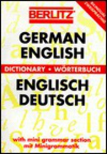 German English Dictionary: Worterbuch Englisch Deutsch : With Mini Grammar Section (Berlitz Pocket Dictionaries) - Berlitz Publishing Company