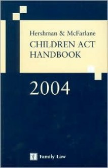 Hershman and McFarlane Children ACT Handbook 2004 - Andrew McFarlane