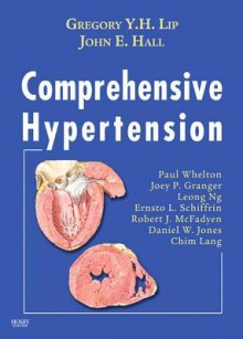 Comprehensive Hypertension - Gregory Y.H. Lip, John E Hall