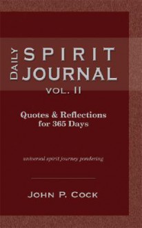 Daily Spirit Journal (Vol. II - John P. Cock