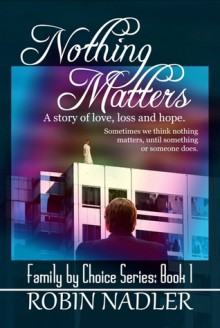 Nothing Matters - Robin Nadler