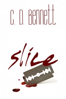 Slice - C.D. Bennett