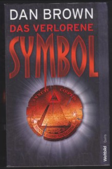 Das verlorene Symbol : Thriller. - Dan Brown