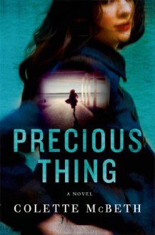 Precious Thing - Colette McBeth