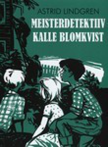 Meisterdetektiiv Kalle Blomkvist - Astrid Lindgren, Vladimir Beekman