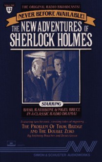 The Problem of Thor Bridge (New Adventures of Sherlock Holmes 12) - NOT A BOOK