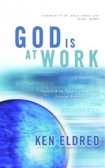 God Is at Work - Ken Eldred