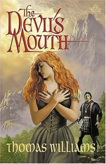 The Devil's Mouth - A Novel - - Thomas Williams