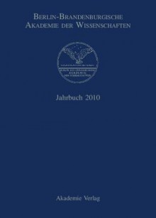 Jahrbuch 2010 - Berlin-Brandenburgische Akademie Der Wissenschaften