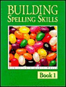 Building Spelling Skills 1 - Garry Moes, Michael McHugh