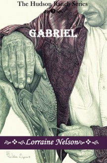 Gabriel, Hudson Ranch Book 3 - Lorraine Nelson