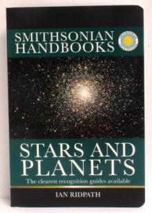 Stars and Planets (Smithsonian Handbooks) - Ian Ridpath