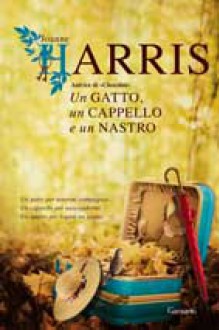 Un gatto, un cappello e un nastro - Joanne Harris