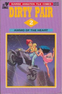 Ammo of the Heart (Dirty Pair #2) - Haruka Takachiho