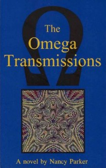 The Omega Transmissions - Nancy Parker