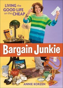 Bargain Junkie: Living the Good Life on the Cheap - Annie Korzen