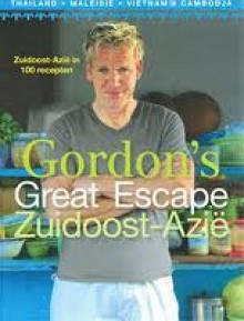 Gordon's Great Escape Zuidoost Azië in 100 recepten - Gordon Ramsay, Félice Portier, Emma Lee