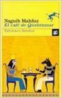 El Cafe De Qushtumar (Spanish Edition) - Naguib Mahfouz, نجيب محفوظ