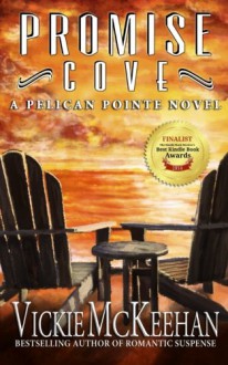 Promise Cove: A Pelican Pointe Novel - Vickie McKeehan, David C Cassidy