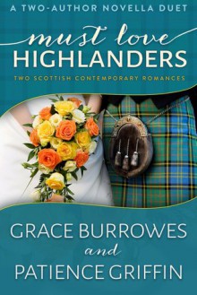 Must Love Highlanders - Grace Burrowes, Patience Griffin