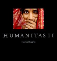 Humanitas II: The People of Gujarat - Fredric Roberts, Deborah Willis