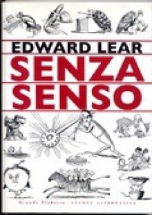 Senza senso. Testo inglese a fronte - Edward Lear, Carla Muschio