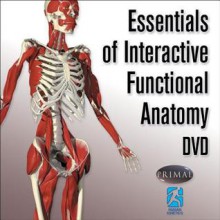 Essentials of Interactive Functional Anatomy - Primal Pictures