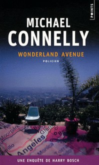 Wonderland Avenue - Michael Connelly, Robert Pépin