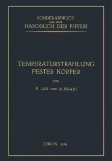 Temperaturstrahlung Fester Korper - E. Lax, M. Pirani, H. Geiger