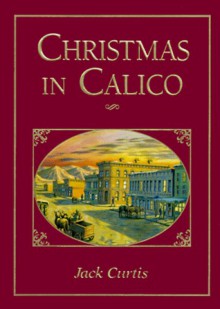 Christmas in Calico - Jack Curtis