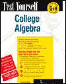 Test Yourself: College Algebra - Joan Van Glabek, David Ludwig, John Dauns