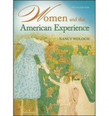 Women & the American Experience by Woloch,Nancy. [2010,5th Edition.] Paperback - Woloch