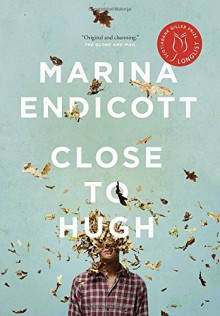 Close to Hugh - Marina Endicott