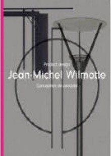 Jean-Michel Wilmotte: Product Design: Conception de Produits - Philip Jodidio