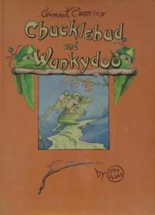 Chucklebud and Wunkydoo - May Gibbs