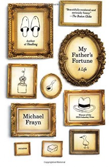 My Father's Fortune - Michael Frayn