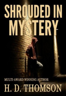 Shrouded in Mystery (Shrouded Series) - H. D. Thomson