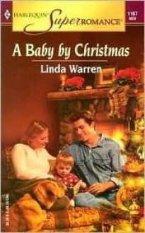 A Baby by Christmas (Harlequin Superromance No. 1167) - Linda Warren