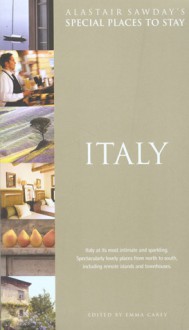 Italy (Alastair Sawday's Special Places to Stay) - Alastair Sawday, Emma Carey