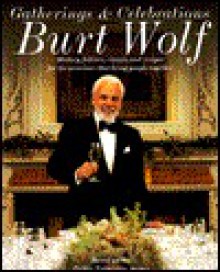 Gatherings and Celebrations - Burt Wolf