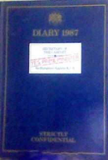 Diary 1987: Secretary of the Cabinet Sir Humphrey Appleby K.C.B - Jonathan Lynn, Antony Jay