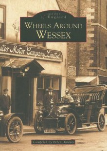 Wheels Around Wessex - Peter Daniels