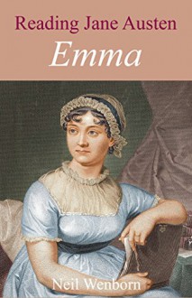 Reading Jane Austen: 'Emma' (Literature Insights) - Neil Wenborn