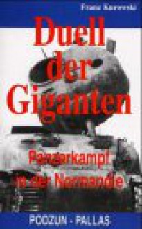 Duell der Giganten - Franz Kurowski