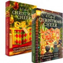 A Cup of Christmas Cheer, Volumes 3-4 - Various, Susan Call, Mona Hodgson, Liz Johnson, Anne Mateer, Kae Noyce Tienstra, Jenness Walker, Jacqueline Wheelock, Ashley Clark, Debbie Lynne Costello, Susan Page Davis, Anita Mae Draper, Sarah Forgrave, Carla Olson Gade, Keli Gwyn, Pam Hanson, Barbara Andrews